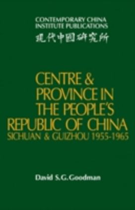 Centre and Province in the People's Republic of China Centre and Province in the People's Republic of China