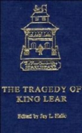 The Tragedy of King Lear The Tragedy of King Lear