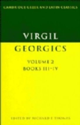 Virgil: the Georgics: Volume 2, Books Iii-Iv