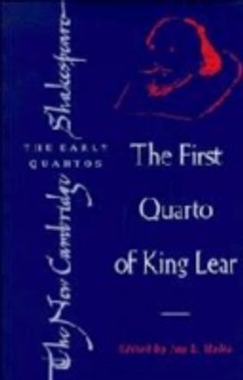 The First Quarto of King Lear The First Quarto of King Lear