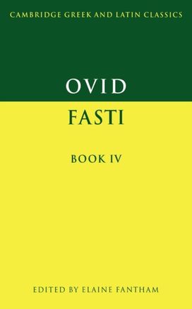 Ovid: Fasti Book Iv Ovid: Fasti Book Iv