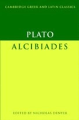 Plato: Alcibiades Plato: Alcibiades