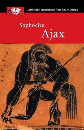 Sophocles: Ajax Sophocles: Ajax