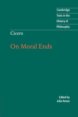 Cicero: on Moral Ends Cicero: on Moral Ends