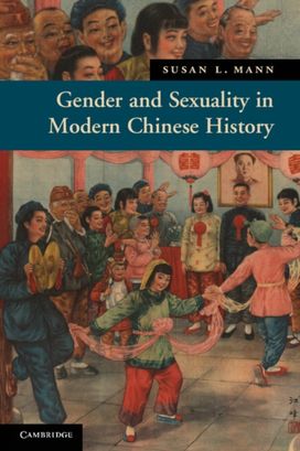 Gender and Sexuality in Modern Chinese History Gender and Sexuality in Modern Chinese History