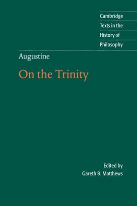 Augustine: on the Trinity Books 8-15