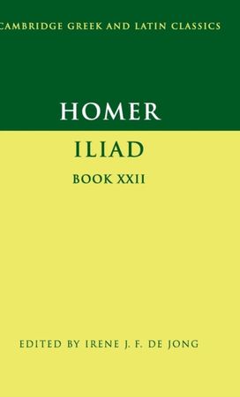 Homer: Iliad Book 22 Homer: Iliad Book 22