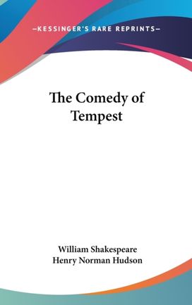The Comedy of Tempest The Comedy of Tempest