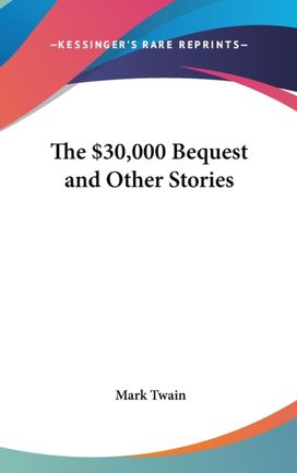 The  30,000 Bequest and Other Stories