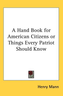 A Hand Book for American Citizens or Thi