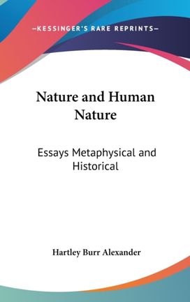 Nature and Human Nature: Essays Metaphys Nature and Human Nature: Essays Metaphys