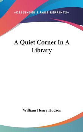 A Quiet Corner in a Library A Quiet Corner in a Library