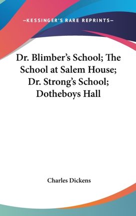 Dr. Blimber's School; the School at Sale Dr. Blimber's School; the School at Sale