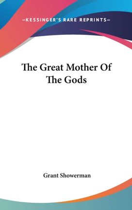 The Great Mother of the Gods The Great Mother of the Gods