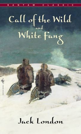 Call of the Wild, White Fang Call of the Wild, White Fang