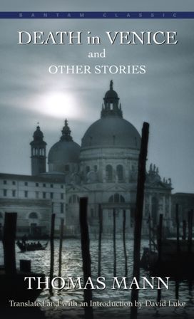 Death in Venice and Other Stories by Thomas Mann Death in Venice and Other Stories by Thomas Mann