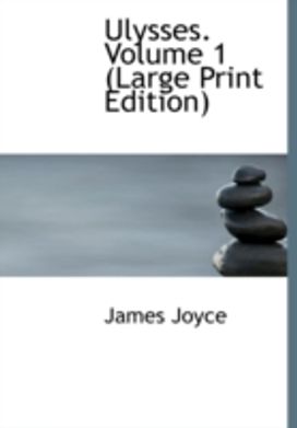Ulysses. Volume 1 Ulysses. Volume 1