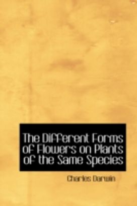 The Different Forms of Flowers on Plants of the Same Species