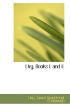 Livy, Books I. and Ii.