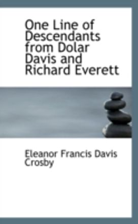 One Line of Descendants from Dolar Davis and Richard Everett