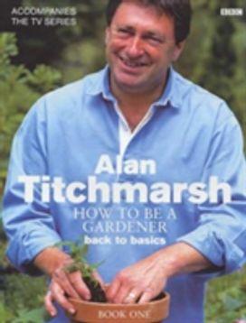 How to be a Gardener: Book One