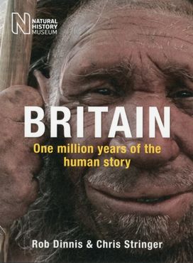 Britain: One Million Years of the Human Story Britain: One Million Years of the Human Story