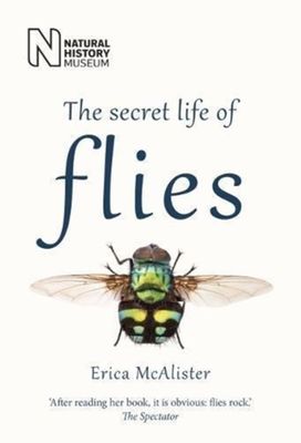 Secret Life of Flies Secret Life of Flies