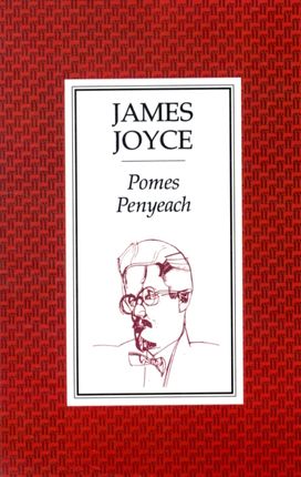 Pomes Penyeach and Other Verses Pomes Penyeach and Other Verses