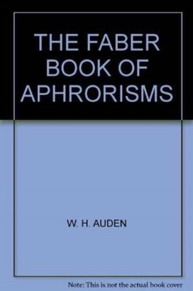 Faber Book of Aphorisms