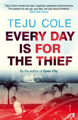 Every Day is for the Thief Every Day is for the Thief