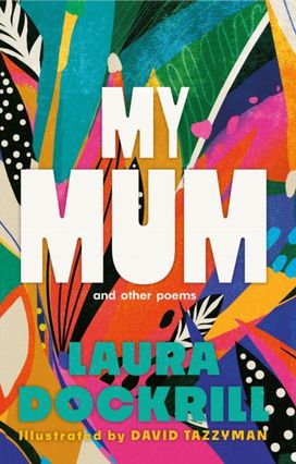 My Mum and Other Poems My Mum and Other Poems