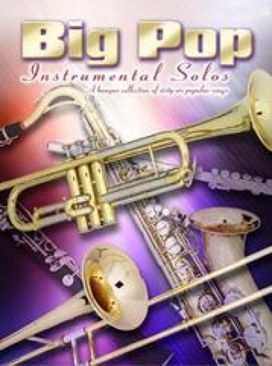 BIG POP INSTRUMENTAL SOLOS TROMBONE BIG POP INSTRUMENTAL SOLOS TROMBONE
