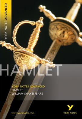Hamlet: York Notes Advanced - everything you need to study and prepare for the 2027, 2028 exams