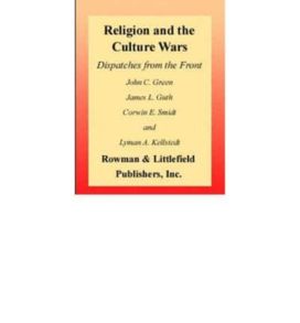Religion and the Culture Wars Religion and the Culture Wars
