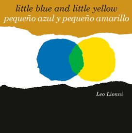 Peque o azul y peque o amarillo (Little Blue and Little Yellow, Spanish-English Bilingual Edition) Peque o azul y peque o amarillo (Little Blue and Little Yellow, Spanish-English Bilingual Edition)