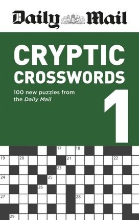 Daily Mail Cryptic Crosswords Volume 1 Daily Mail Cryptic Crosswords Volume 1