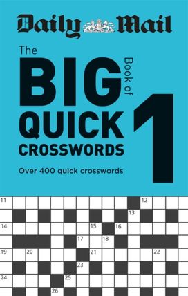Daily Mail Big Book of Quick Crosswords Volume 1 Daily Mail Big Book of Quick Crosswords Volume 1