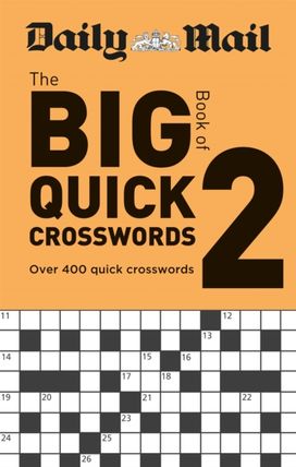 Daily Mail Big Book of Quick Crosswords Volume 2 Daily Mail Big Book of Quick Crosswords Volume 2