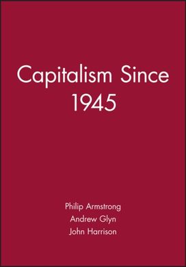 Capitalism Since 1945 Capitalism Since 1945
