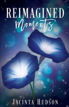 Reimagined Moments Reimagined Moments