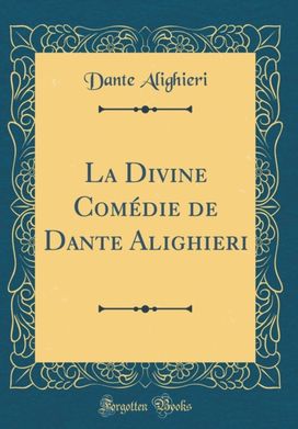 Divine Comedie de Dante Alighieri (Classic Reprint) Divine Comedie de Dante Alighieri (Classic Reprint)