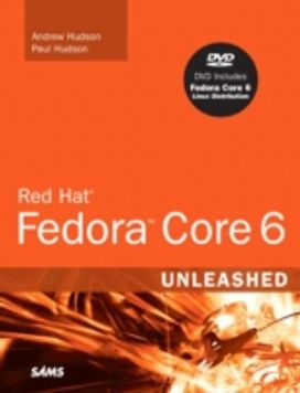 Red Hat Fedora Core 6 Unleashed Red Hat Fedora Core 6 Unleashed