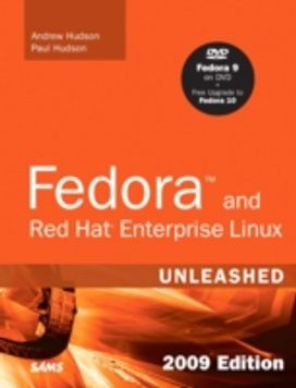 Fedora and Red Hat Enterprise Linux Unleashed Fedora and Red Hat Enterprise Linux Unleashed