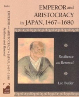 Emperor and Aristocracy in Japan, 1467-1680 Emperor and Aristocracy in Japan, 1467-1680