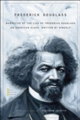 Narrative of the Life of Frederick Douglass Narrative of the Life of Frederick Douglass