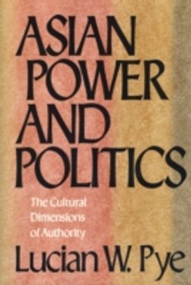 Asian Power and Politics Asian Power and Politics