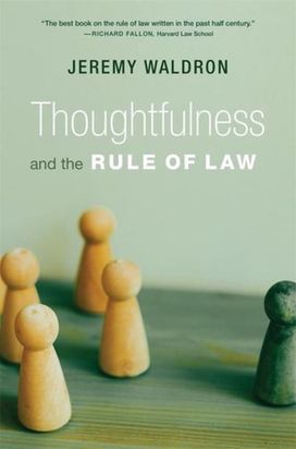 Thoughtfulness and the Rule of Law Thoughtfulness and the Rule of Law