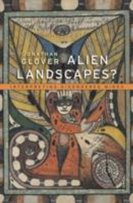 Alien Landscapes? Alien Landscapes?
