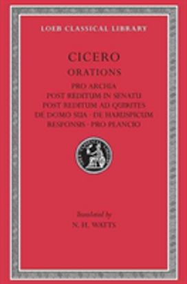 Pro Archia. Post Reditum in Senatu. Post Reditum ad Quirites. De Domo Sua. De Haruspicum Responsis. Pro Plancio Pro Archia. Post Reditum in Senatu. Post Reditum ad Quirites. De Domo Sua. De Haruspicum Responsis. Pro Plancio