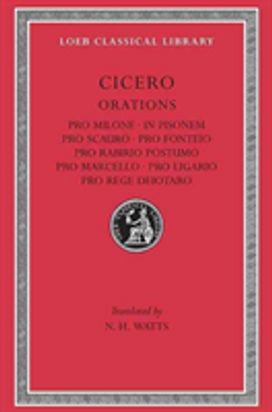 Pro Milone. in Pisonem. Pro Scauro. Pro Fonteio. Pro Rabirio Postumo. Pro Marcello. Pro Ligario. Pro Rege Deiotaro